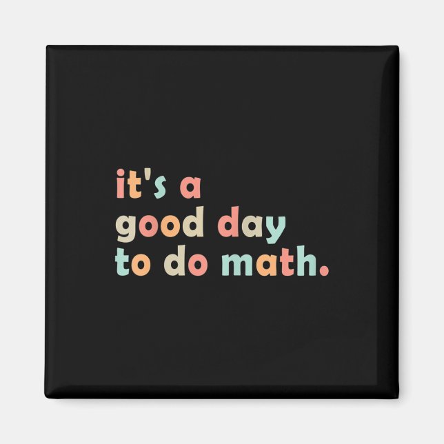 Imán Its A Good Day To Do Math Back To School Math Teac (Frente)