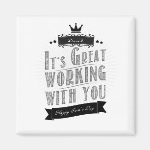 Imán It's Great working with you, Happy Boss's Day