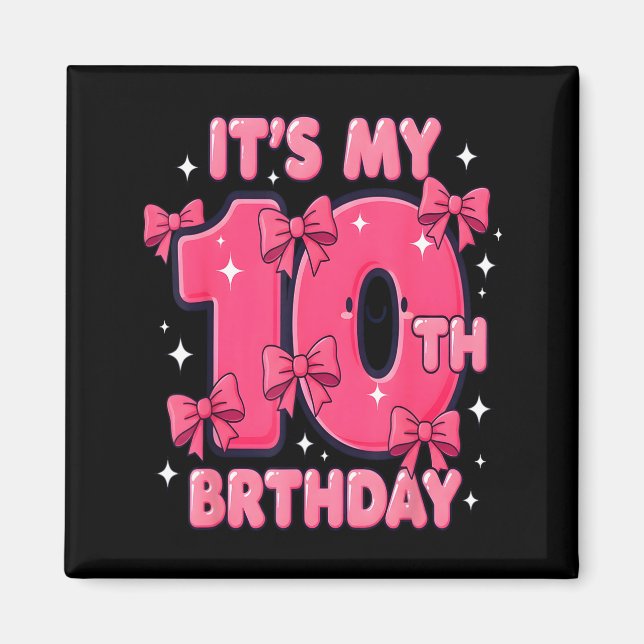 Imán It's My 10 Birthday Coquette Bow Girl Cute 10 Year (Frente)