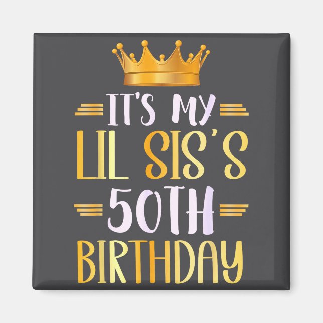 Imán It's My Lil Sis's 50th Birthday Happy 50 Years Old (Frente)