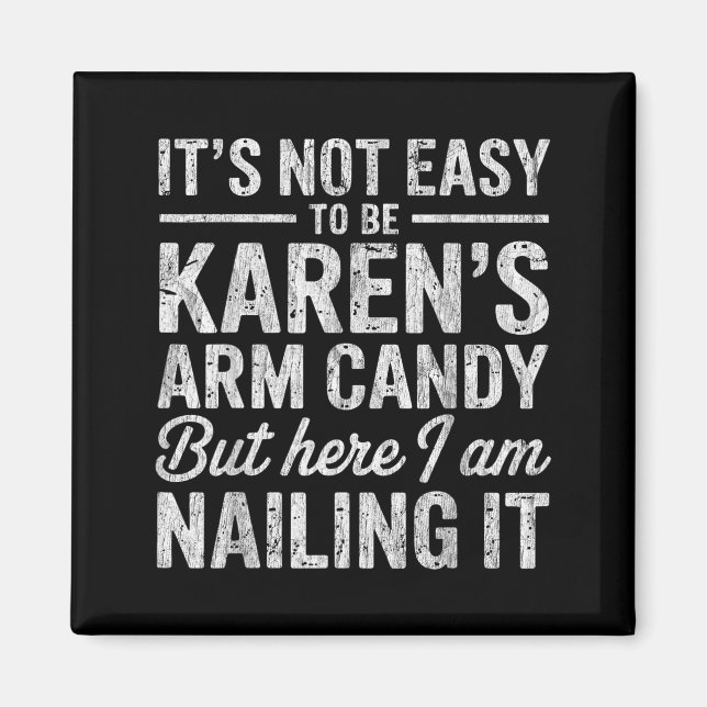 Imán It's-not-easy To Be Karen's Arm Candy Funny Couple (Frente)