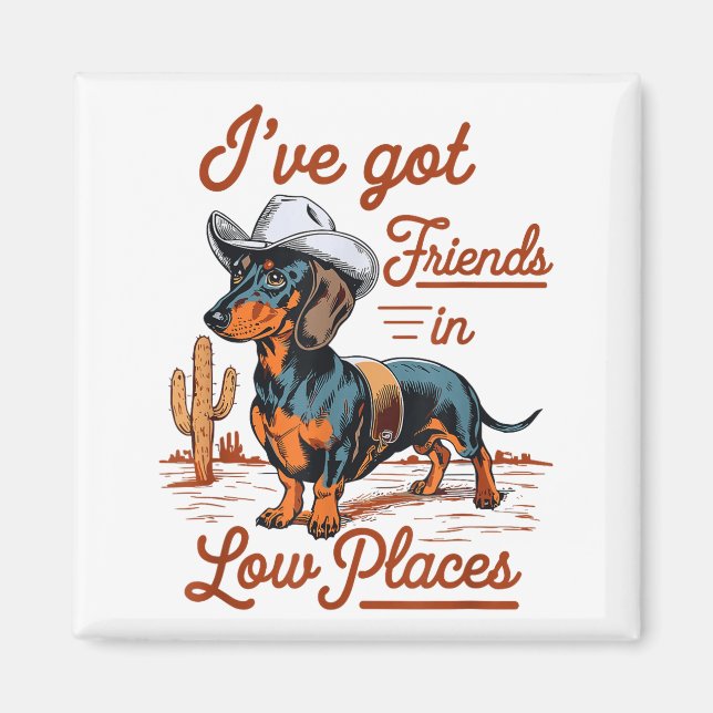 Imán I've Got Friends In Low Places Funny Dachshund Wie (Frente)