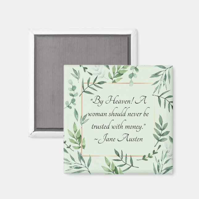 Imán Jane Austen Money Quote, Green Leafy Nature Frame (Anverso/Reverso)