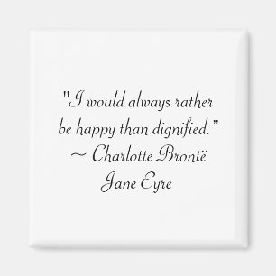 Imán Jane Eyre Prefiere Ser Feliz Que Digna Cita