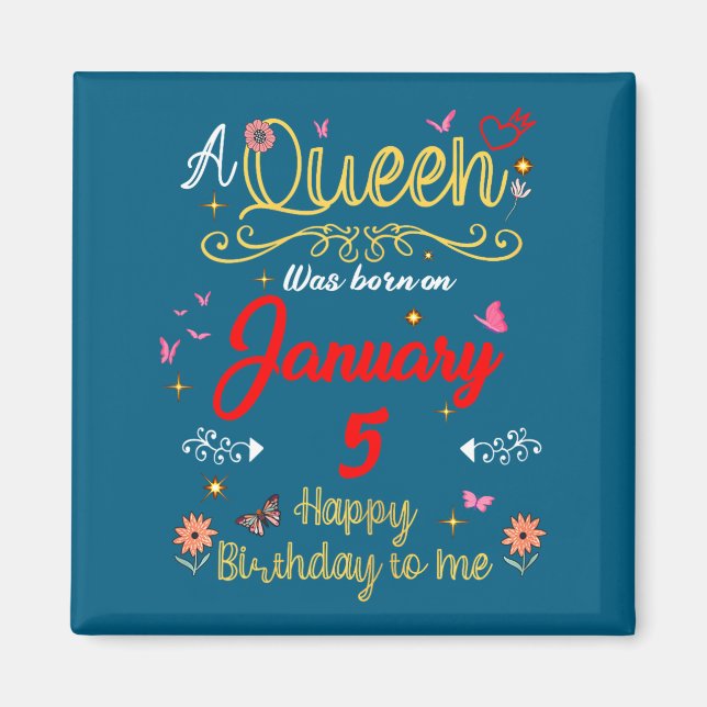 Imán January 5 Birthday A Queen Was Born In 5th January (Frente)