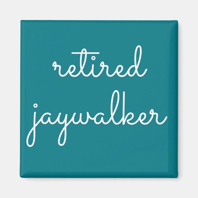 Imán Jaywalker jubilado - Regalos Sobrios Hombres Mujer (Frente)