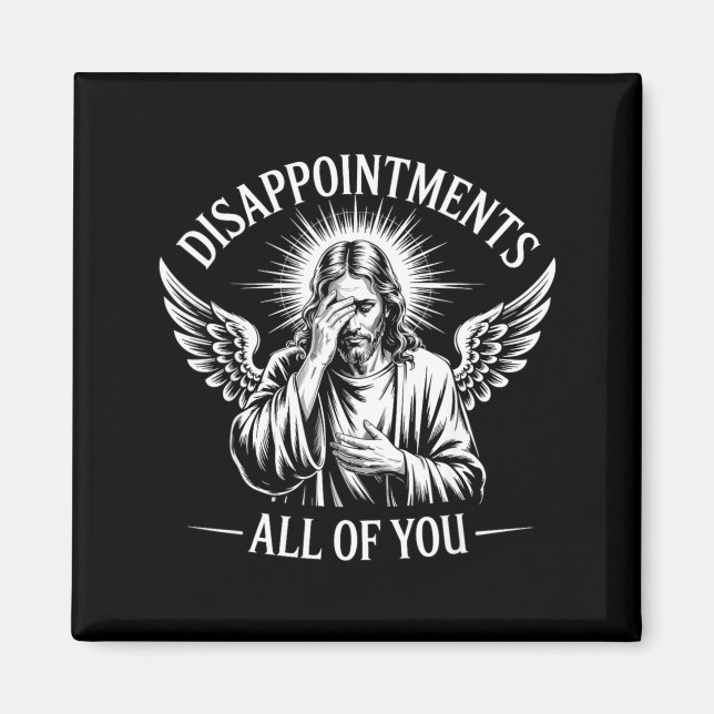 Imán Jesus Disapinted In All Of You Funny Christian  (Frente)