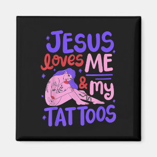 Imán Jesús Me Ama Y A Mis Tatuajes