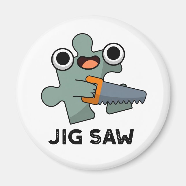 Imán Jig Saw Funny Jigsaw Tool Pun (Frente)