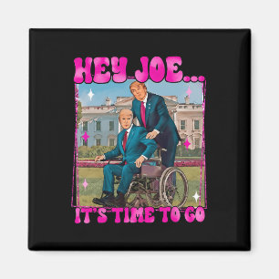 Imán Joe Es hora de irse divertido de Donald Trump