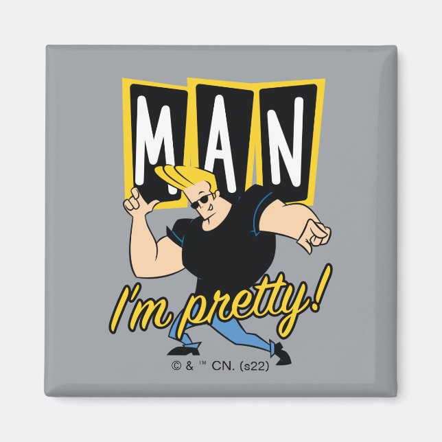Imán Johnny Bravo - Man I'm Pretty (Frente)