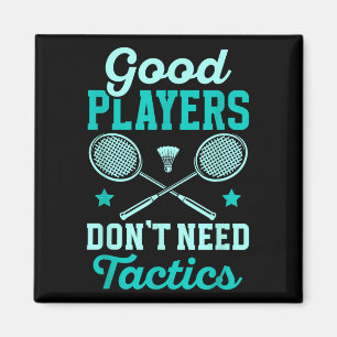 Imán Jugador de bádminton _ Buenos jugadores no necesit