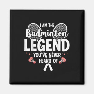 Imán Jugador Divertido Soy La Leyenda Del Bádminton Que