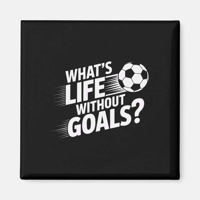 Imán Jugadores de fútbol ¿Qué es la vida sin goles  (Frente)