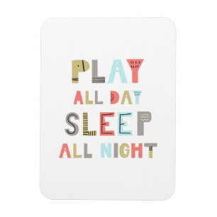 Imán Jugar todo el día Dormir toda la noche