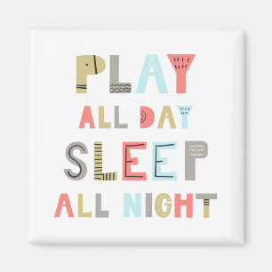 Imán Jugar todo el día Dormir toda la noche