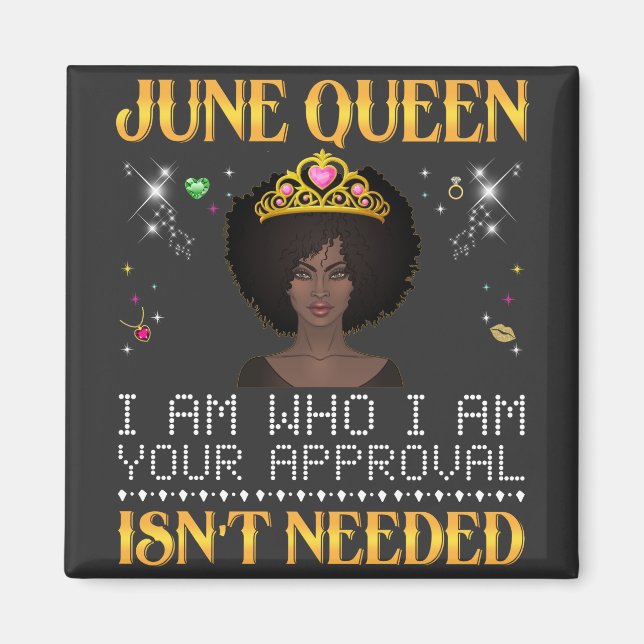 Imán june queen, soy quien soy tu aprobación no es nece (Frente)