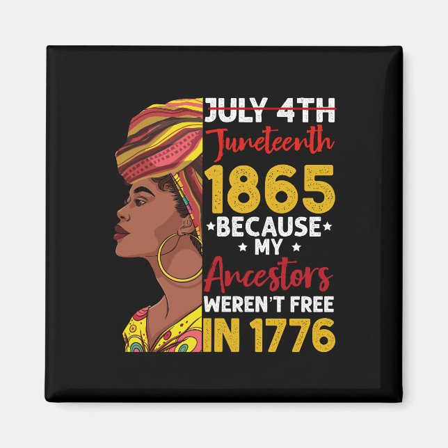 Imán Juneteenth Porque Mis Antepasados No Eran Libres 1 (Frente)