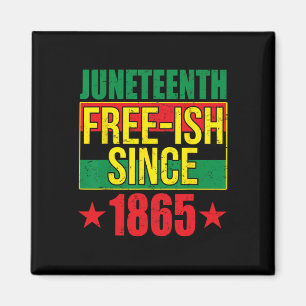 Imán Juneteeth Free-ish desde la historia negra de 1865