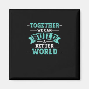 Imán Juntos Podemos Construir Un Mundo Mejor Mensaje de