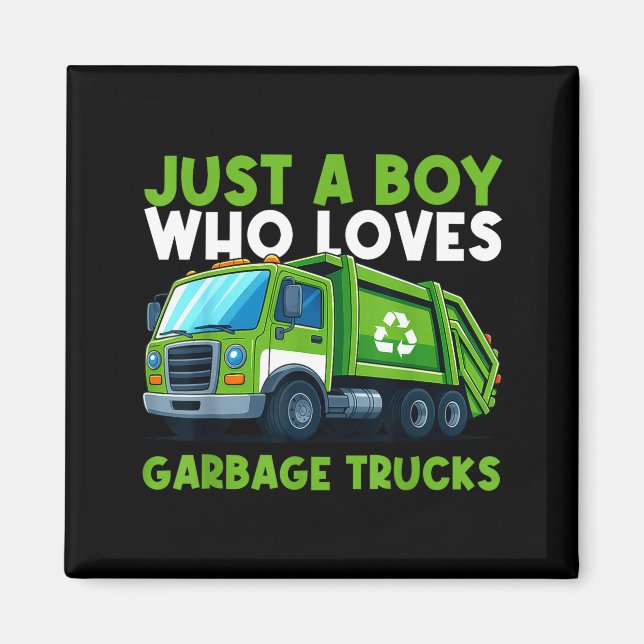 Imán Just A Boy Who Loves Garbage Truck Traruck Boys Ki (Frente)
