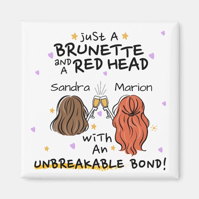 Imán "Just a Brunette and Red Head" (Frente)