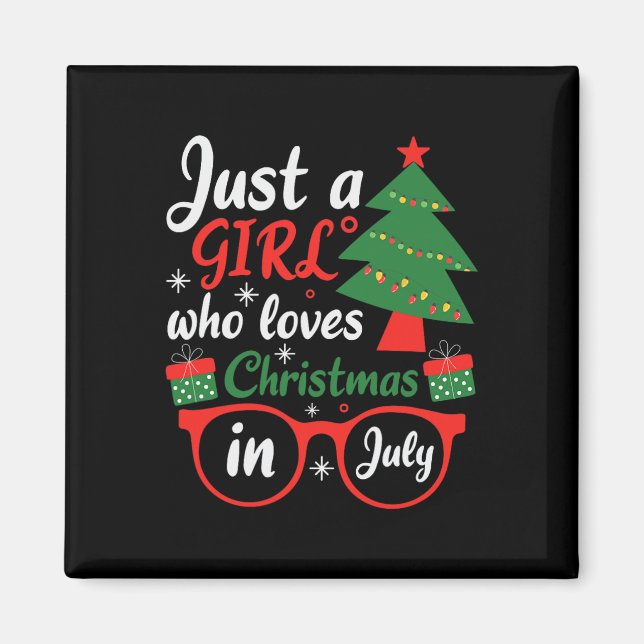 Imán Just A Girl Who Love Christmas In July  (Frente)