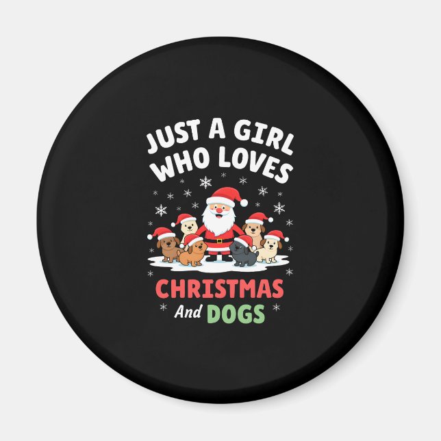 Imán Just A Girl Who Loves Christmas And Dogs Holiday X (Frente)