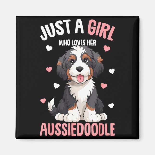 Imán Just A Girl Who Loves Her Aussiedoodle Aussie Dood (Frente)