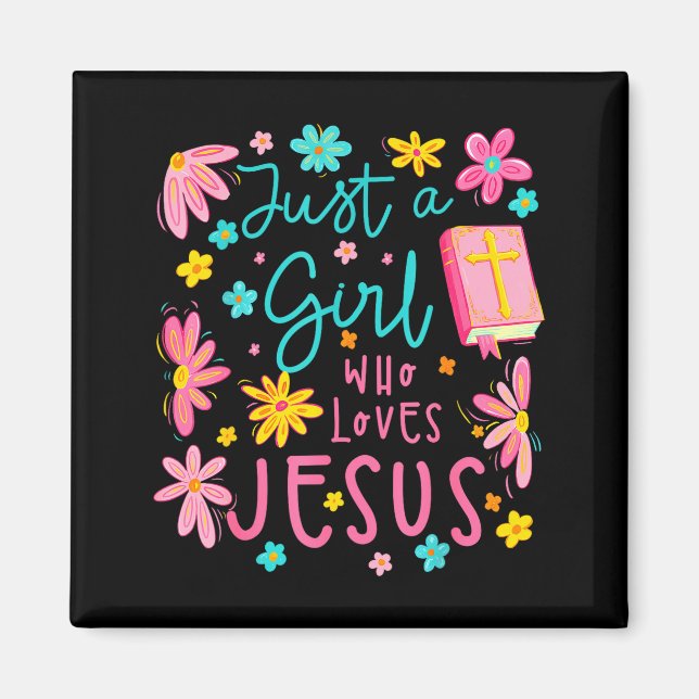 Imán Just A Girl Who Loves Jesus Religious Christian Fl (Frente)