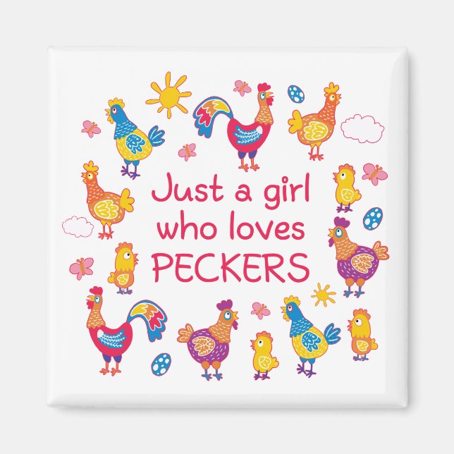 Imán Just a girl who loves peckers (Frente)