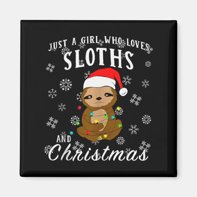 Imán Just A Girl Who Loves Sloths &amp; Christmas Funny (Frente)