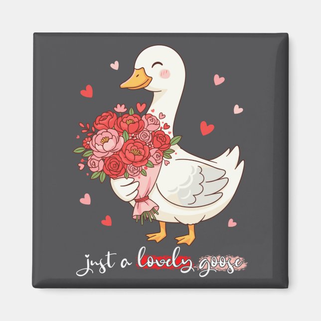 Imán Just A Lovely Goose Bouquet Roses Floral Valentine (Frente)