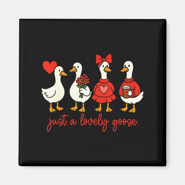 Imán Just A Lovely Goose Valentine Duck Funny Geese Val (Frente)