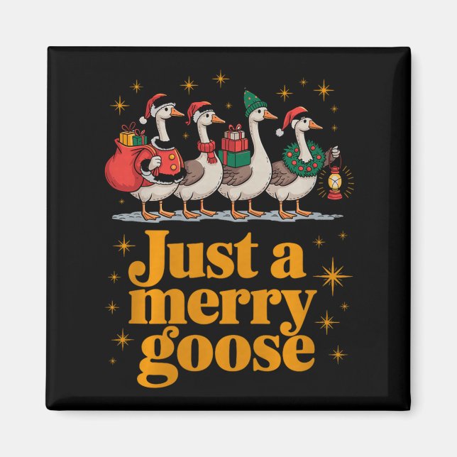 Imán Just A Merry Goose Funny Christmas Premium Tri-ble (Frente)