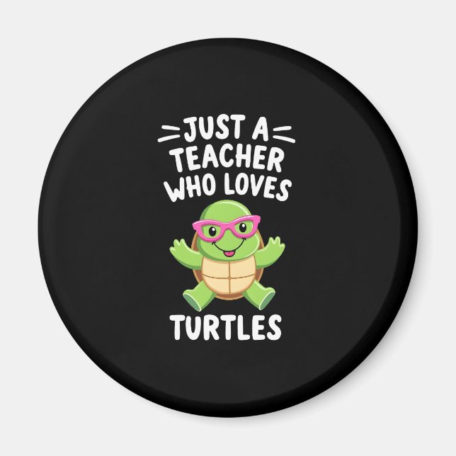 Imán Just a Teacher Who Loves Turtles Turtle Lover Educ (Frente)