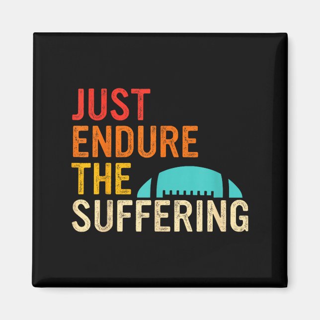 Imán Just Endure The Suffering Retro Vintage  (Frente)