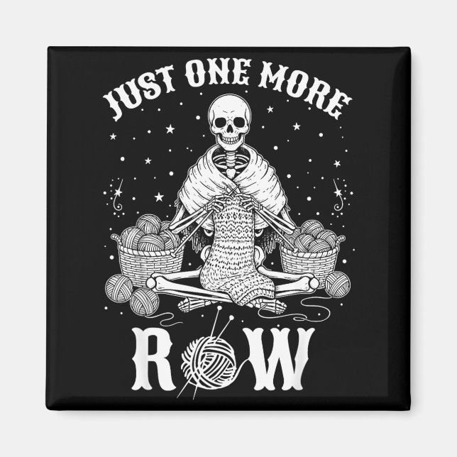 Imán Just One More Row Crochet Skeleton Crocheting Knit (Frente)