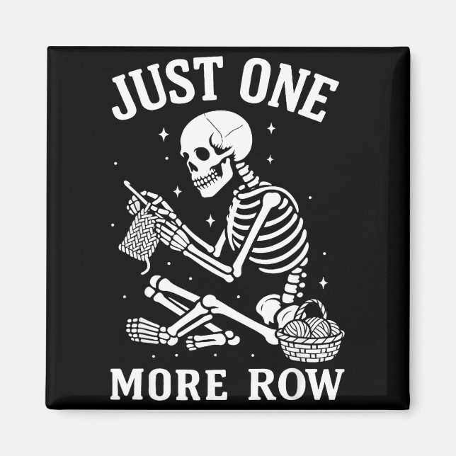 Imán Just One More Row Crochet Skeleton Crocheting Knit (Frente)
