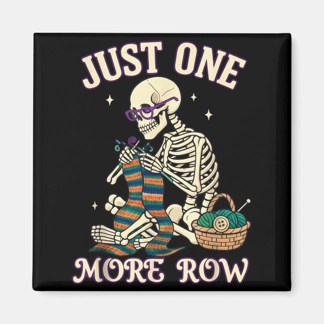 Imán Just One More Row Crochet Skeleton Crocheting Knit (Frente)