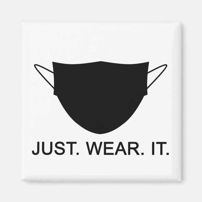 Imán JUST WEAR IT - Wear A Mask Slogan (Frente)