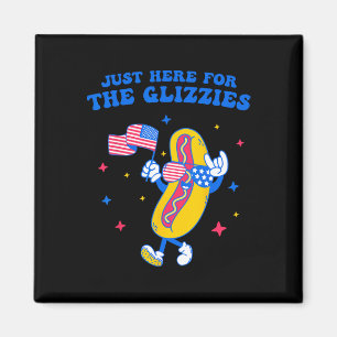 Imán Justo Aquí Para Los Glizzies Graciosos 4 De Julio