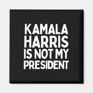 Imán Kamala Harris no es mi presidente - Un regalo a fa