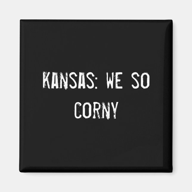 Imán kansas: somos muy corny (Frente)