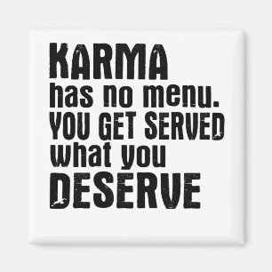 Imán Karma No Tiene Menú Que Recibas Lo Que Mereces