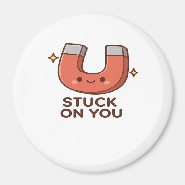 Imán Kawaii Magnet Stuck On You Cute Playful Style  (Frente)