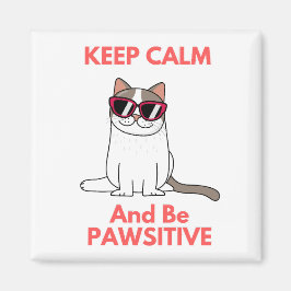 Imán Keep Calm and Be Pawsitive Funny Cat Slogan