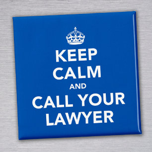 Imán Keep Calm and Call Your Lawyer