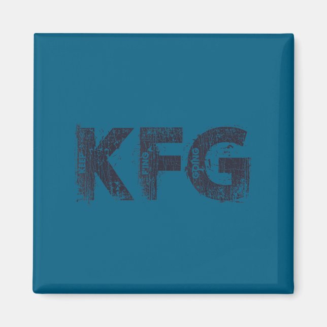 Imán Keep F'ing Going Distressed Motivational Saying  (Frente)