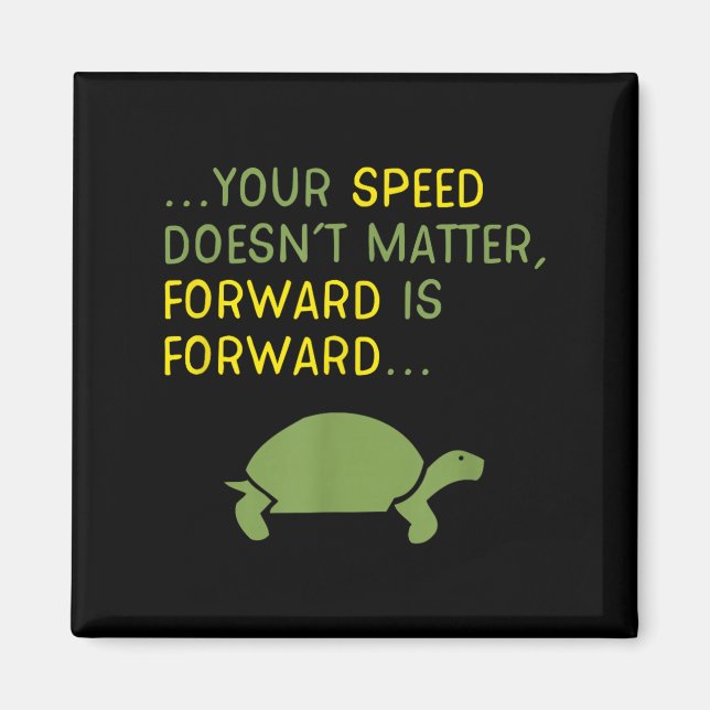 Imán Keep Moving Forward Turtle - Sitive Motivational M (Frente)